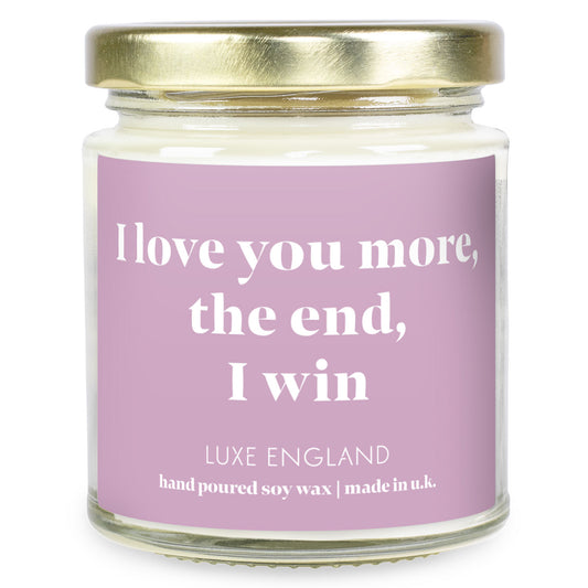 Message Candle (i love you more, the end, i win)